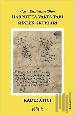 Harput’ta Vakfa Tabi Meslek Grupları | Kitap Ambarı