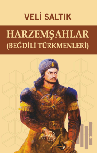 Harzemşahlar (Beğdili Türkmenleri) | Kitap Ambarı