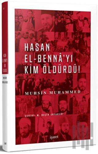 Hasan El-Benna'yı Kim Öldürdü! | Kitap Ambarı