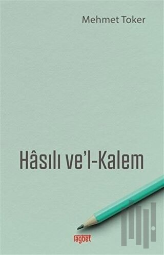 Hasılı Ve'l-Kalem | Kitap Ambarı