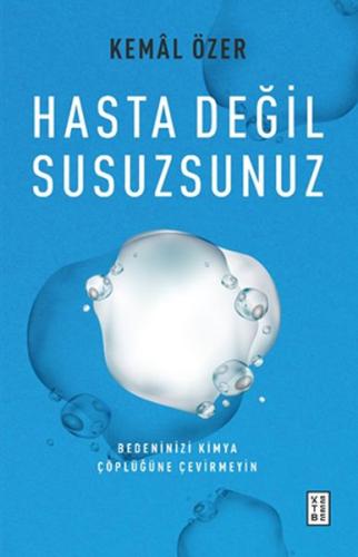 Hasta Değil Susuzsunuz | Kitap Ambarı