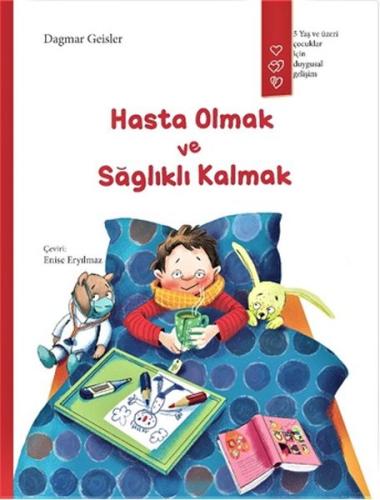 Hasta Olmak ve Sağlıklı Kalmak | Kitap Ambarı