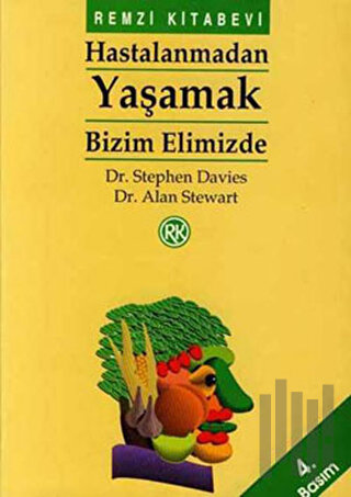 Hastalanmadan Yaşamak Bizim Elimizde | Kitap Ambarı