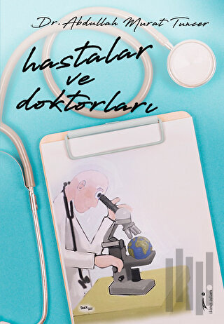 Hastalar ve Doktorları | Kitap Ambarı