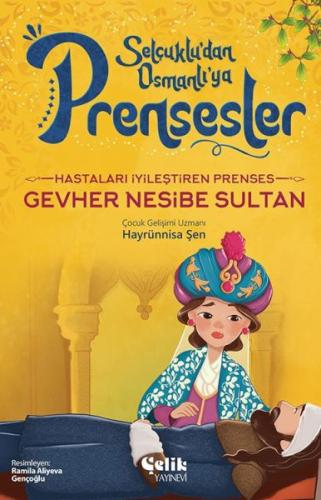 Hastaları İyileştiren Prenses - Gevher Nesibe Sultan | Kitap Ambarı