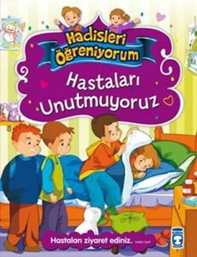 Hastaları Unutmuyoruz - Hadisleri Öğreniyorum | Kitap Ambarı