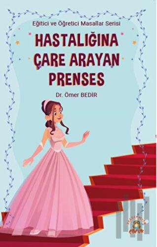 Hastalığına Çare Arayan Prenses | Kitap Ambarı