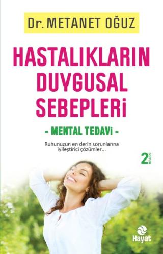 Hastalıkların Duygusal Sebepleri - Mental Tedavi | Kitap Ambarı