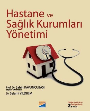 Hastane ve Sağlık Kurumları Yönetimi | Kitap Ambarı