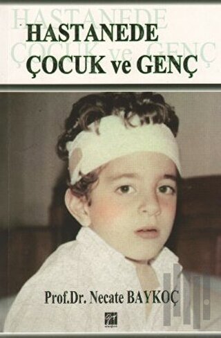 Hastanede Çocuk ve Genç | Kitap Ambarı