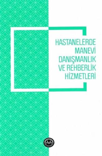 Hastanelerde Manevi Danışmanlık ve Rehberlik Hizmetleri | Kitap Ambarı