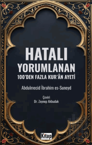 Hatalı Yorumlanan 100'den Fazla Kur'an Ayeti | Kitap Ambarı