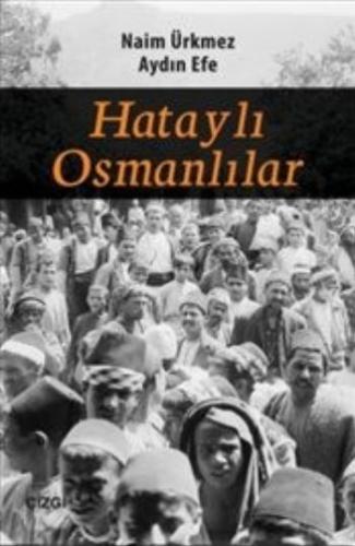 Hataylı Osmanlılar | Kitap Ambarı