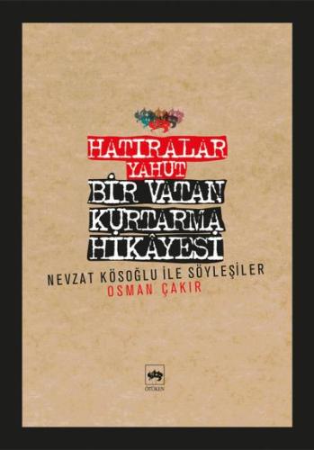 Hatıralar Yahut Bir Vatan Kurtarma Hikayesi | Kitap Ambarı