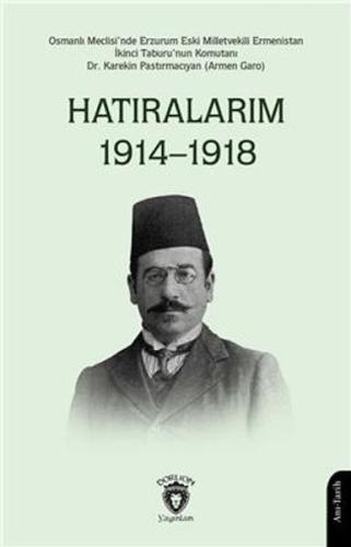 Hatıralarım 1914–1918 (Osmanlı Meclisinde Erzurum Eski Milletvekili) |