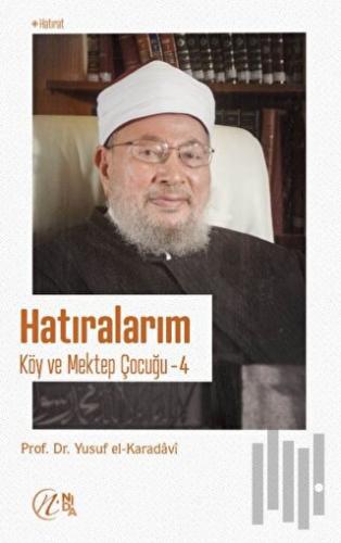 Hatıralarım; Köy ve Mektep Çocuğu – 4 | Kitap Ambarı