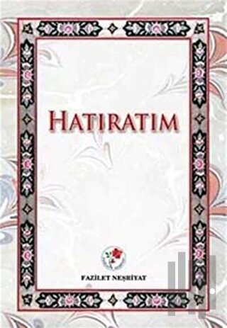 Hatıratım | Kitap Ambarı