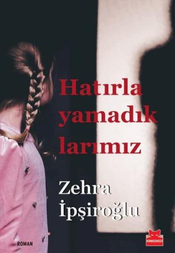 Hatırlayamadıklarımız | Kitap Ambarı