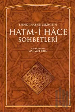 Hatmi Hace Sohbetleri (Ciltli) | Kitap Ambarı