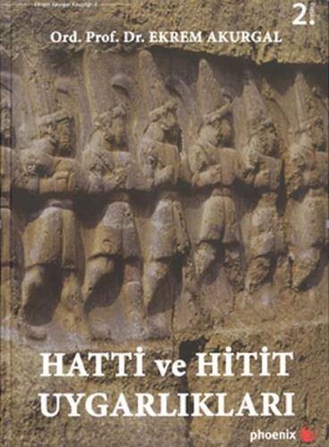 Hatti ve Hitit Uygarlıkları (Ciltli) | Kitap Ambarı