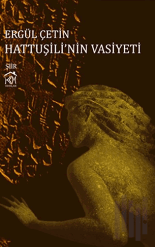 Hattuşili'nin Vasiyeti | Kitap Ambarı