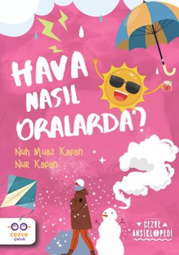 Hava Nasıl Oralarda ? – Cezve Ansiklopedi | Kitap Ambarı