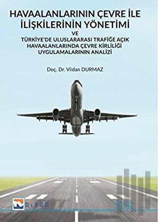 Havaalanlarının Çevre İle İlişkilerinin Yönetimi ve Türkiye’de Uluslar