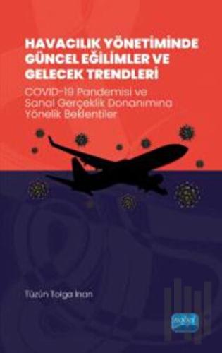 Havacılık Yönetiminde Güncel Eğilimler Ve Gelecek Trendleri - Covıd-19