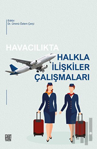 Havacılıkta Halkla İlişkiler Çalışmaları | Kitap Ambarı