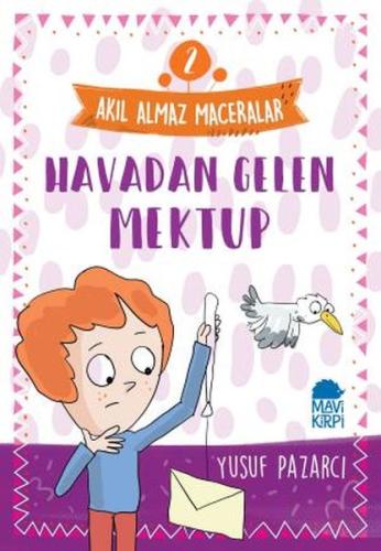 Havadan Gelen Mektup - Akıl Almaz Maceralar 2 | Kitap Ambarı