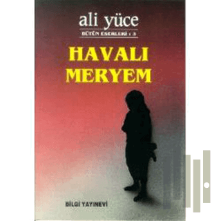 Havalı Meryem Bütün Eserleri: 3 | Kitap Ambarı