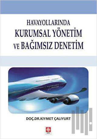 Havayollarında Kurumsal Yönetim ve Bağımsız Denetim | Kitap Ambarı