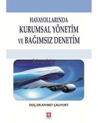 Havayollarında Kurumsal Yönetim ve Bağımsız Denetim | Kitap Ambarı