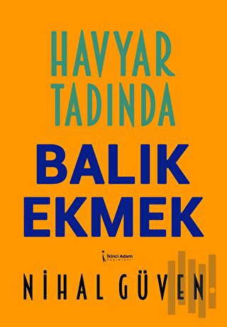 Havyar Tadında Balık Ekmek | Kitap Ambarı