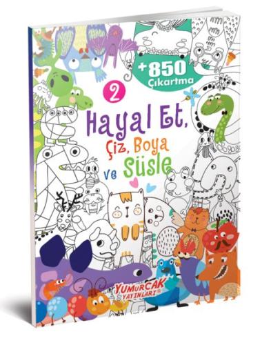 Hayal Et, Çiz, Boya ve Süsle 2 | Kitap Ambarı