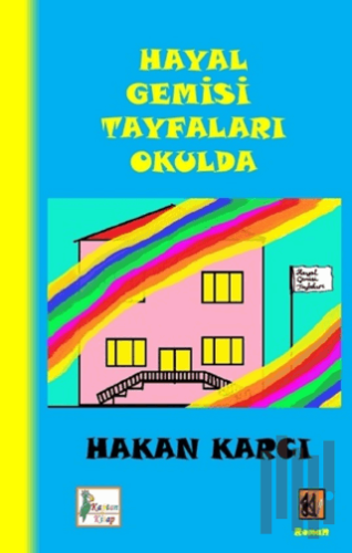 Hayal Gemisi Tayfaları Okulda | Kitap Ambarı