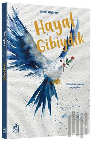 Hayal Gibiydik | Kitap Ambarı