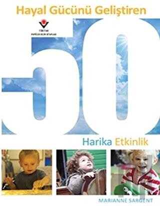 Hayal Gücünü Geliştiren 50 Harika Etkinlik | Kitap Ambarı