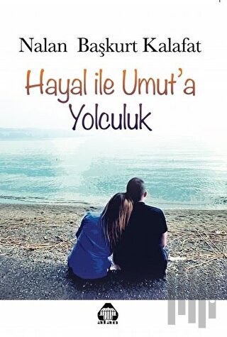 Hayal ile Umut’a Yolculuk | Kitap Ambarı