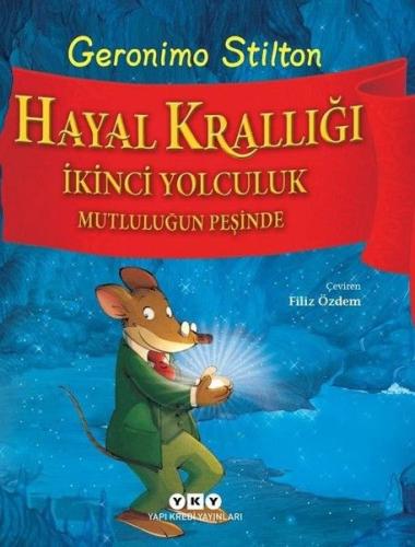 Hayal Krallığı - İkinci Yolculuk Mutluluğun Peşinde | Kitap Ambarı