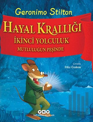 Hayal Krallığı - İkinci Yolculuk Mutluluğun Peşinde | Kitap Ambarı