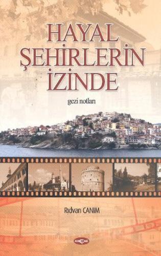 Hayal Şehirlerin İzinde | Kitap Ambarı