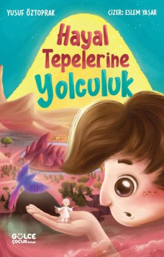 Hayal Tepelerine Yolculuk | Kitap Ambarı