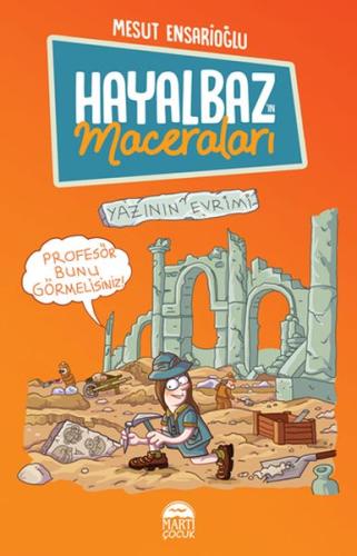 Hayalbaz’ın Maceraları 3 - Yazının Evrimi | Kitap Ambarı