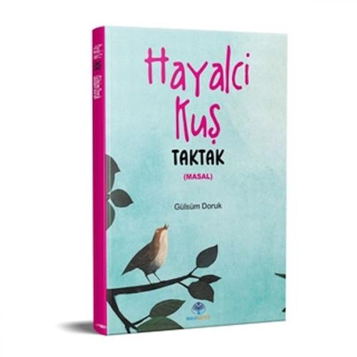 Hayalci Kuş Taktak | Kitap Ambarı