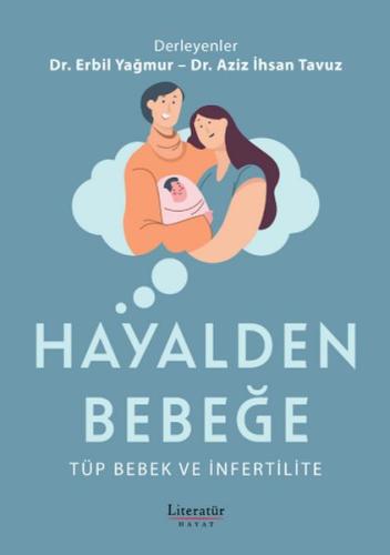 Hayalden Bebeğe - Tüp Bebek ve İnfertilite | Kitap Ambarı