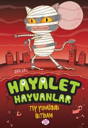 Hayalet Hayvanlar - Tüy Yumağının İntikamı | Kitap Ambarı