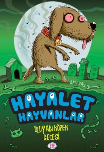 Hayalet Hayvanlar - Uluyan Köpek Gecesi | Kitap Ambarı