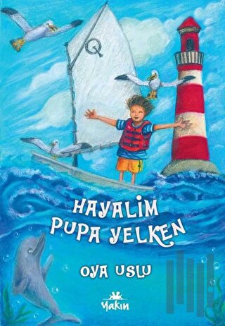 Hayalim Pupa Yelken | Kitap Ambarı