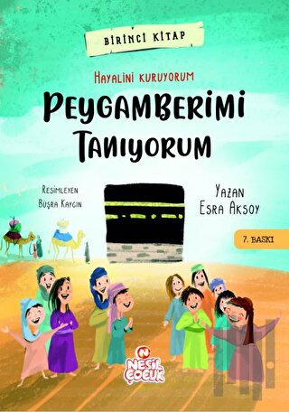 Hayalini Kuruyorum Peygamberimi Tanıyorum - Birinci Kitap | Kitap Amba